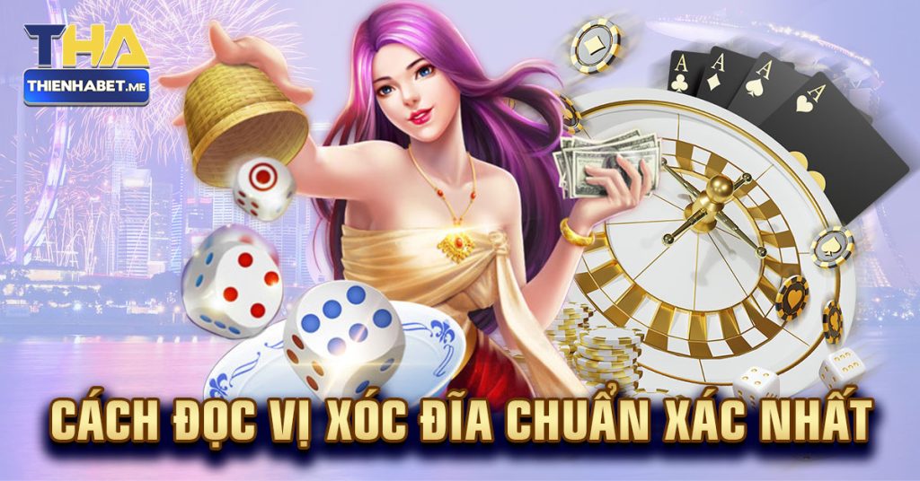 Cách Đọc Vị Xóc Đĩa Chuẩn Xác Nhất - 