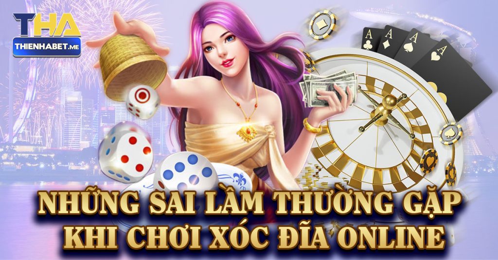 Những Sai Lầm Thường Gặp Khi Chơi Xóc Đĩa Online - 