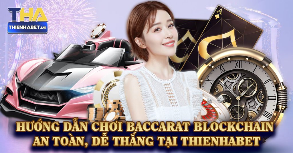 Hướng dẫn chơi Baccarat Blockchain tại nhà cái Kubet - 